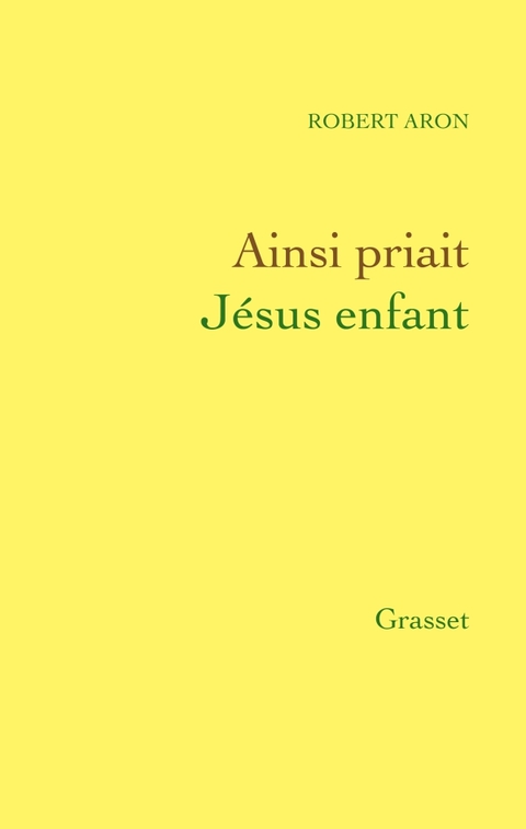 Cover image for book Ainsi priait Jésus enfant