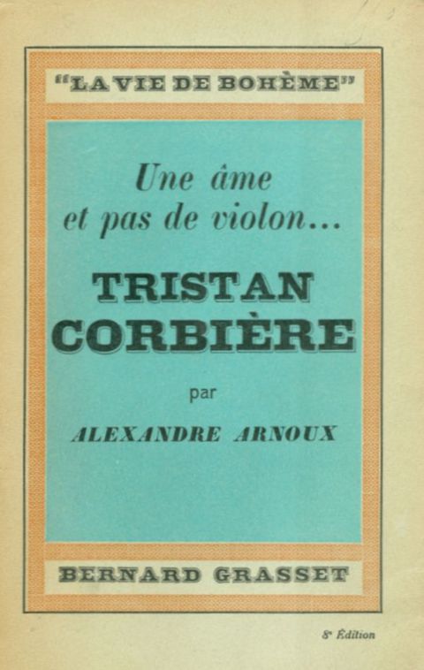 Cover image for book Une âme et pas de violon... Tristan Corbière