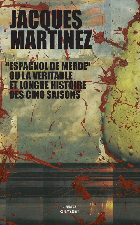 Cover image for book Espagnol de merde ou la véritable et longue histoire des cinq saisons