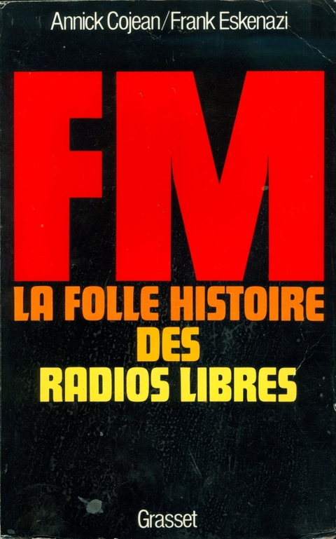 Cover image for book FM - La folle histoire des radios libres