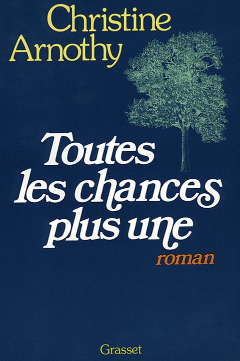 Cover image for book Toutes les chances plus une