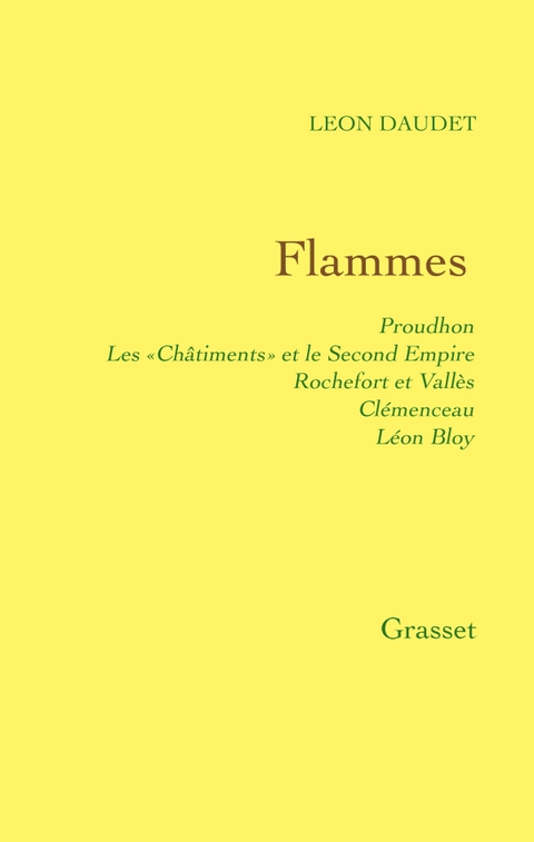Cover image for book Flammes - Proudhon - les «Châtiments» et le Second Empire - Rochefort et Vallès - Clémenceau - Bloy