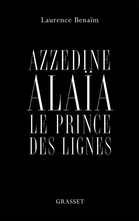 Cover image for book Azzedine Alaïa, le prince des lignes