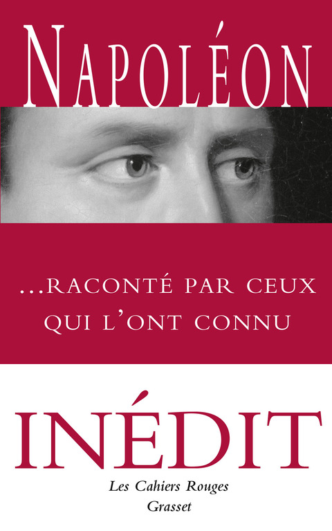 Cover image for book Napoléon raconté par ceux qui l'ont connu
