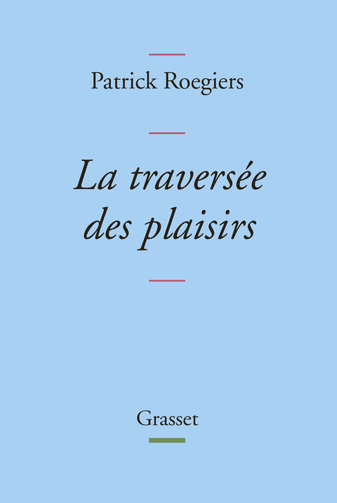 Cover image for book La traversée des plaisirs