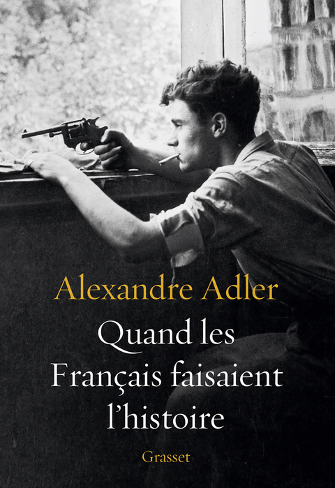 Cover image for book Quand les Français faisaient l'histoire