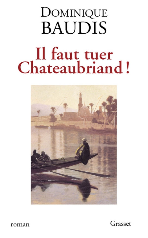 Cover image for book Il faut tuer Chateaubriand !
