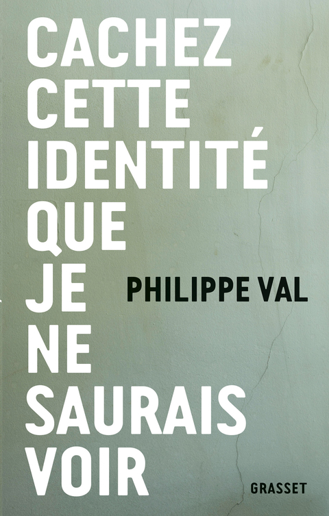 Cover image for book Cachez cette identité que je ne saurais voir