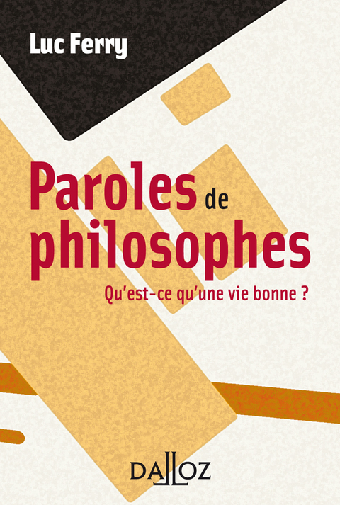 Cover image for book Paroles de philosophes. Qu'est-ce qu'une vie bonne ?