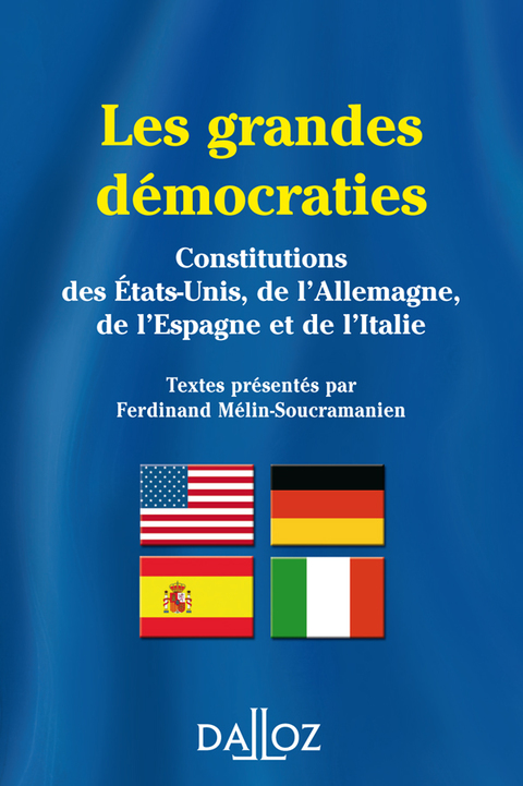 Cover image for book Les grandes démocraties. Constitutions des États-Unis, de l'Allemagne, de l'Espagne et de l'Italie