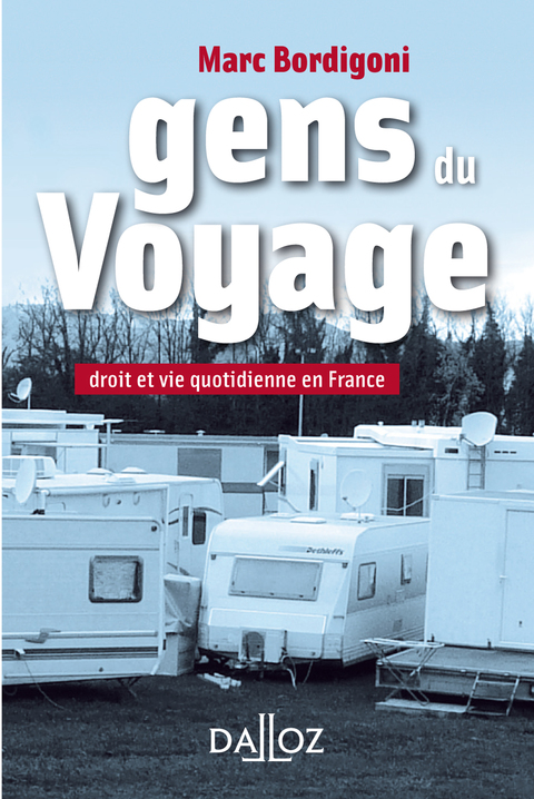 Cover image for book Gens du Voyage. Droit et vie quotidienne en France