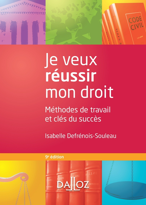 Cover image for book Je veux réussir mon droit. Méthodes de travail et clés du succès