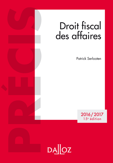 Cover image for book Droit fiscal des affaires. Edition 2016/2017
