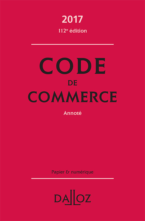 Cover image for book Code de commerce 2017, annoté