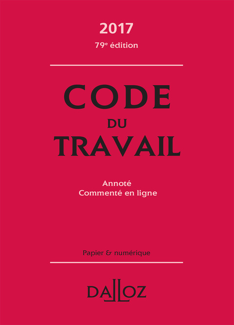 Cover image for book Code du travail 2017, annoté et commenté