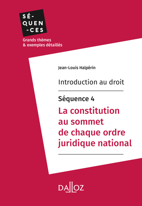 Cover image for book Introduction au droit - Séquence 4. La constitution au sommet de chaque ordre juridique national
