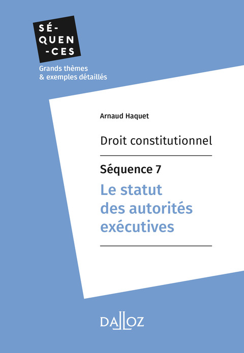 Cover image for book Droit constitutionnel - Séquence 7. Le statut des autorités exécutives