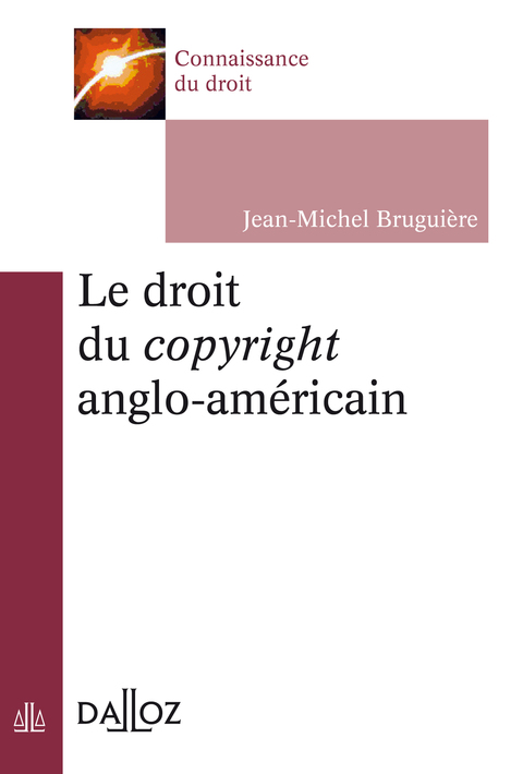 Cover image for book Le droit du copyright anglo-américain