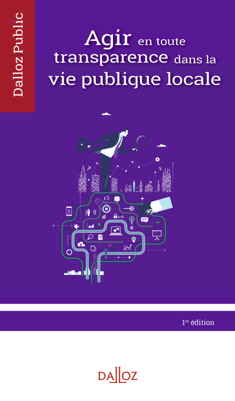 Cover image for book Agir en toute transparence dans la vie publique locale