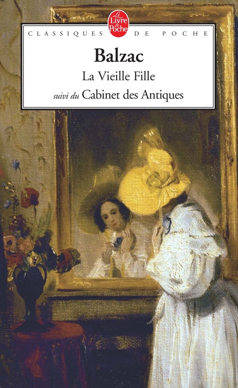 Cover image for book La Vieille Fille suivi de Cabinet des Antiques