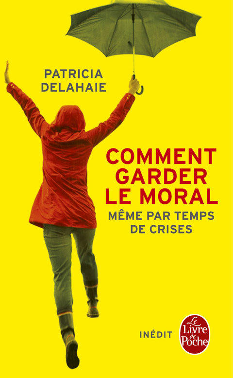 Cover image for book Comment garder le moral (même par temps de crises)