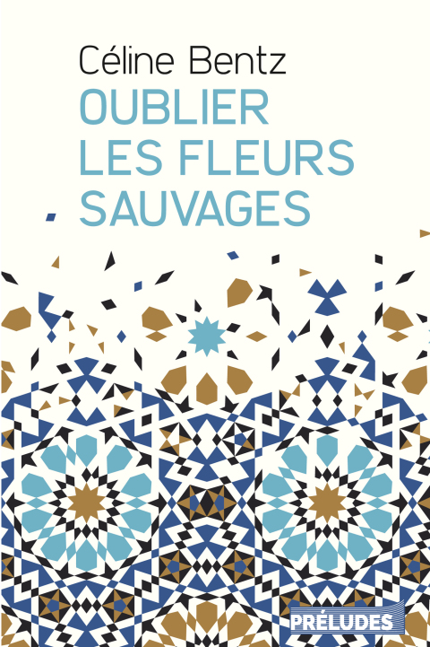 Cover image for book Oublier les fleurs sauvages