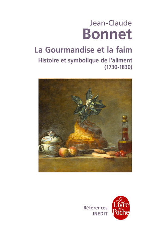 Cover image for book La Gourmandise et la faim - Histoire et symbolique de l'aliment (1730-1830)