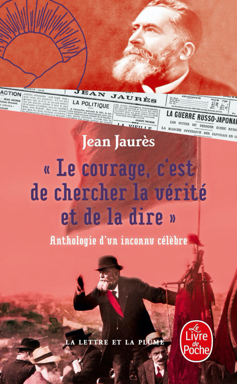 Cover image for book Le courage, c'est de chercher la vérité et de la dire - Anthologie d'un inconnu célèbre.