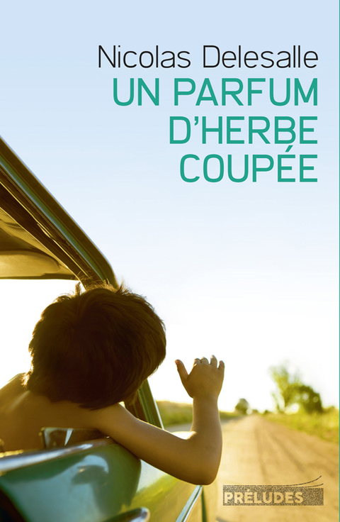 Cover image for book Un Parfum d'herbe coupée (Edition avec bonus : 2 chapitres inédits)