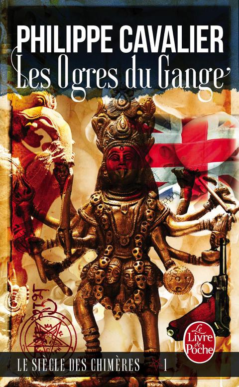 Cover image for book Les Ogres du Gange (Le Siècle des chimères, Tome 1) (Nouvelle édition)