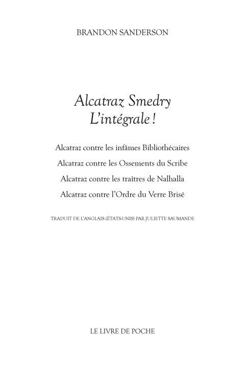 Cover image for book Alcatraz Smedry : L'intégrale !