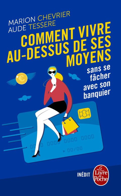 Cover image for book Comment vivre au dessus de ses moyens sans se fâcher avec son banquier