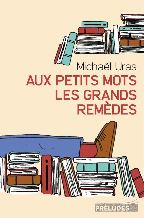 Cover image for book Aux petits mots les grands remèdes