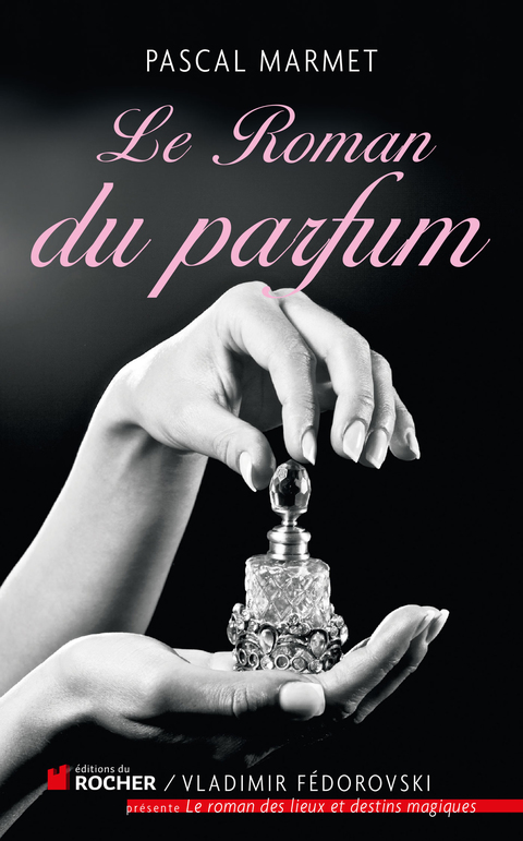 Cover image for book Le Roman du parfum
