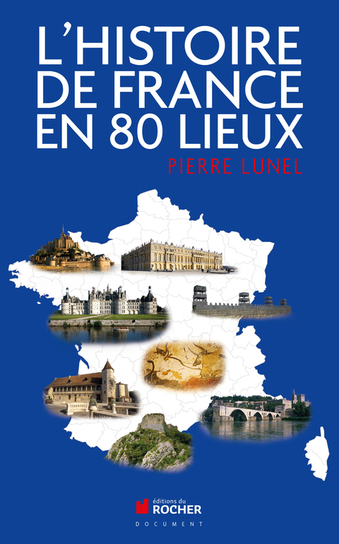 Cover image for book L'histoire de France en 80 lieux
