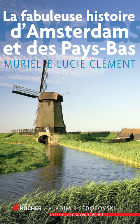 Cover image for book La fabuleuse histoire d'Amsterdam et des Pays-Bas