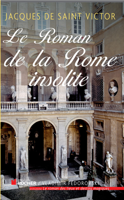 Cover image for book Le Roman de la Rome insolite