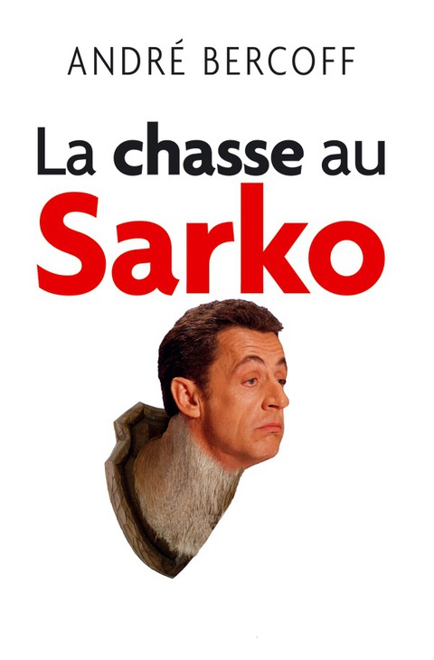 Cover image for book La chasse au Sarko