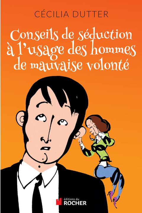 Cover image for book Conseils de séduction à l'usage des hommes de mauvaise volonté