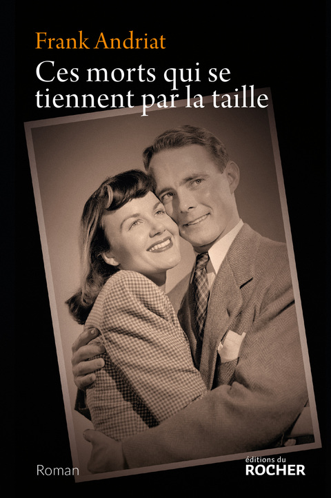 Cover image for book Ces morts qui se tiennent par la taille