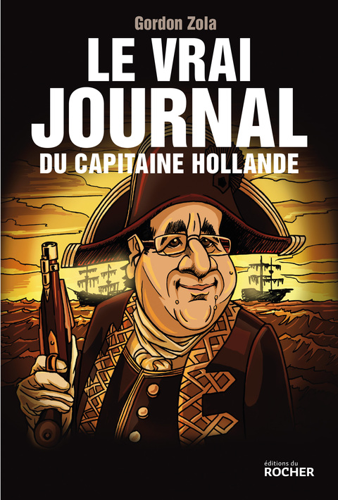 Cover image for book Le vrai journal du capitaine Hollande
