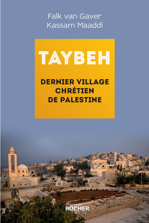 Cover image for book Taybeh, dernier village chrétien de Palestine