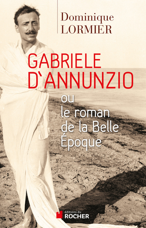 Cover image for book Gabriele d'Annunzio ou le roman de la Belle Epoque