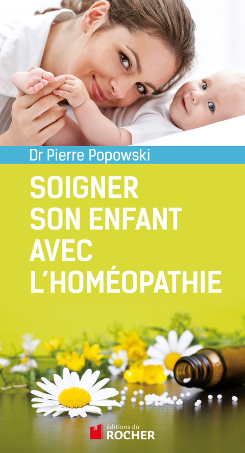 Cover image for book Soigner son enfant avec l'homéopathie