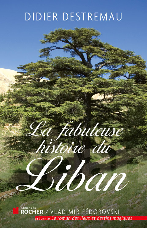 Cover image for book La fabuleuse histoire du Liban