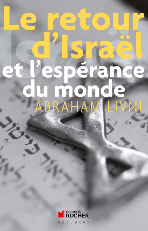 Cover image for book Le Retour d'Israël et l'Espérance du Monde