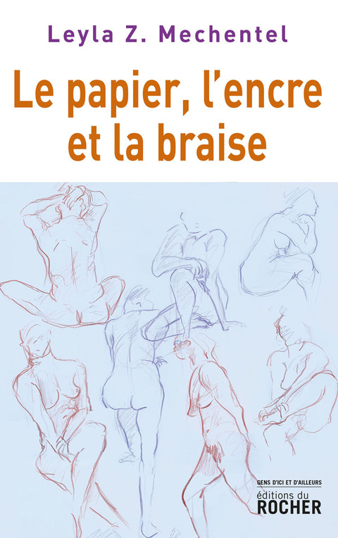 Cover image for book Le papier, l'encre et la braise