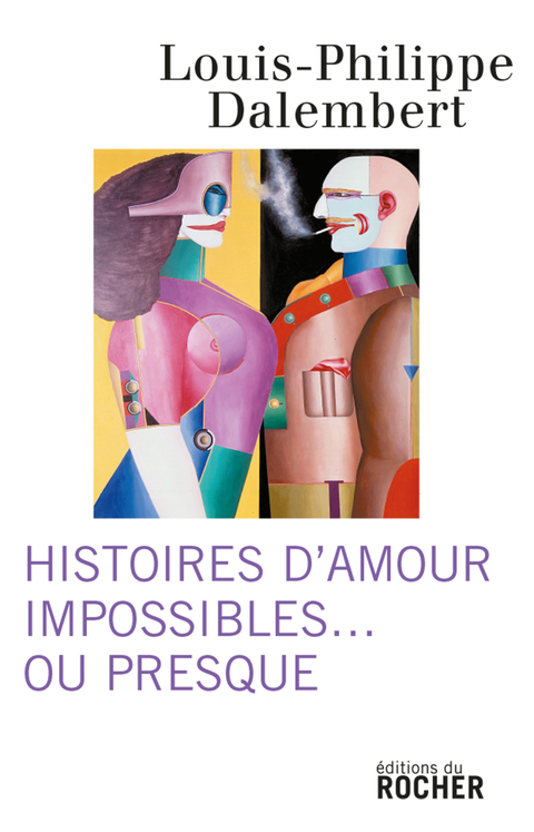 Cover image for book Histoires d'amour impossibles... ou presque