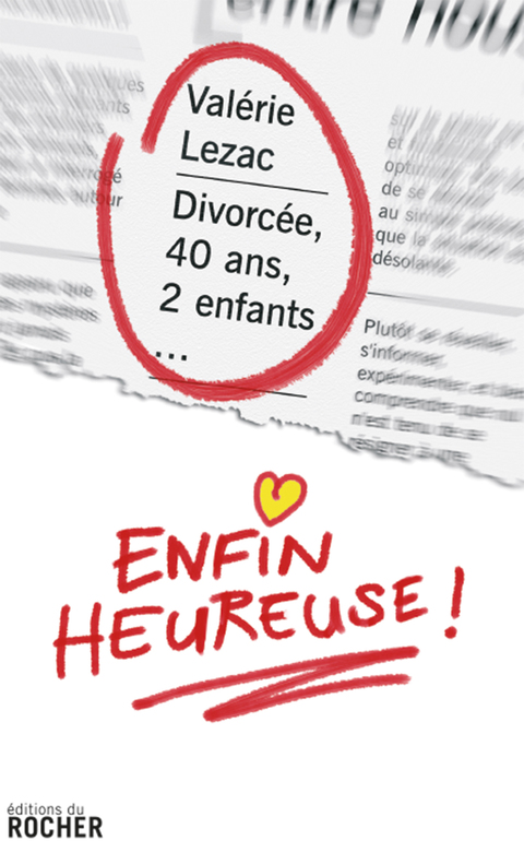 Cover image for book Divorcée, 40 ans, 2 enfants... enfin heureuse !