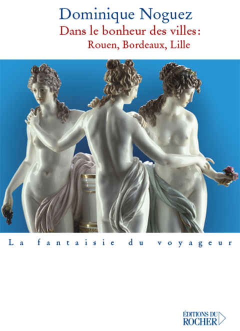 Cover image for book Dans le bonheur des villes